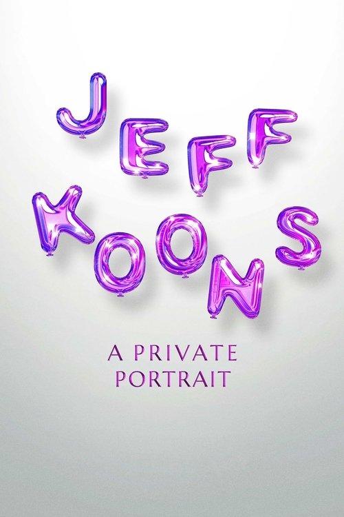 Jeff Koons: A Private Portrait 2023 official movie poster