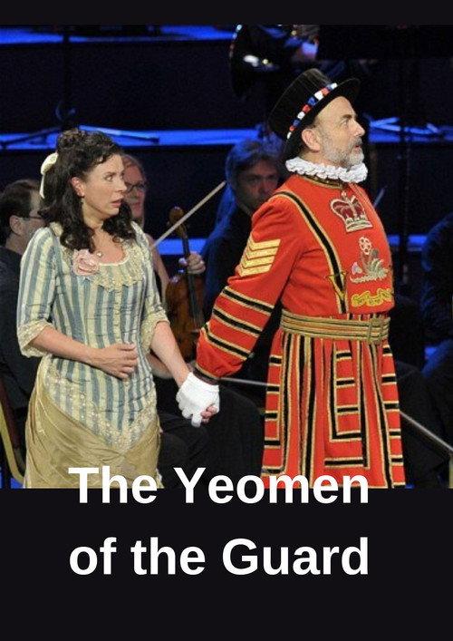 BBC Proms (2012): Gilbert & Sullivan - The Yeomen of the Guard 2012 official movie poster