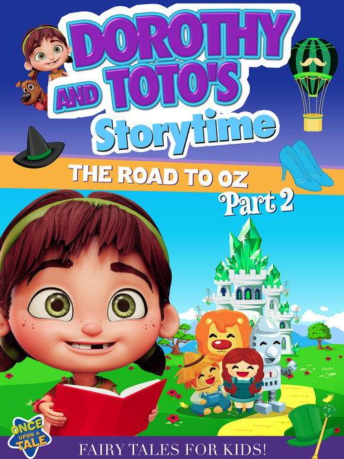 Dorothy And Toto's Storytime: The Road To Oz Part 2 2023 official movie poster