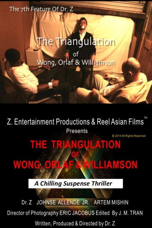 The Triangulation of Wong, Orlaf & Williamson 2014 official movie poster