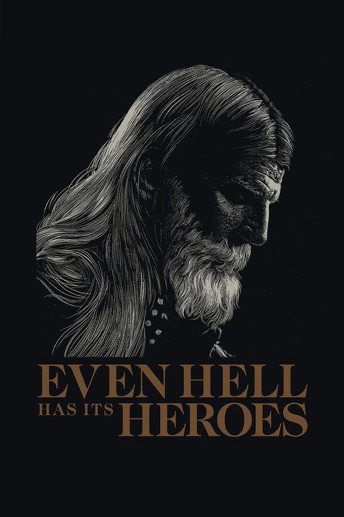 Even Hell Has Its Heroes 2023 official movie poster