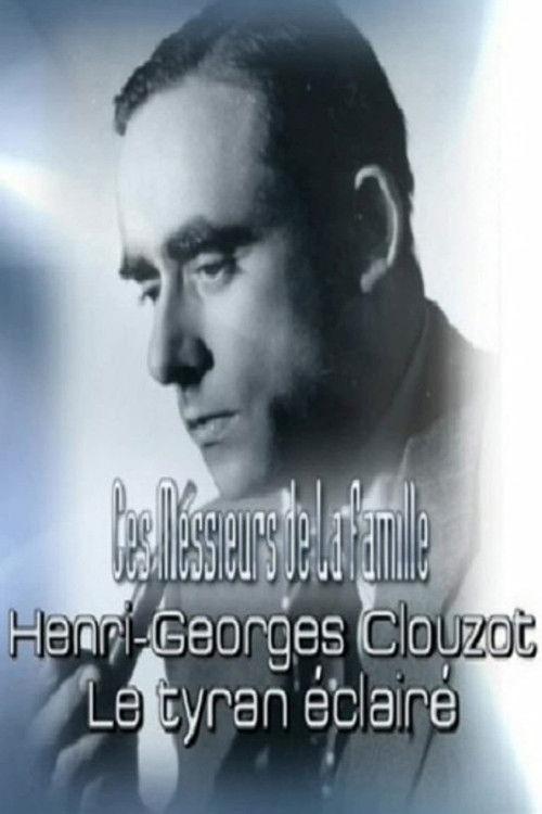 Henri-Georges Clouzot: An Enlightened Tyrant 2004 official movie poster
