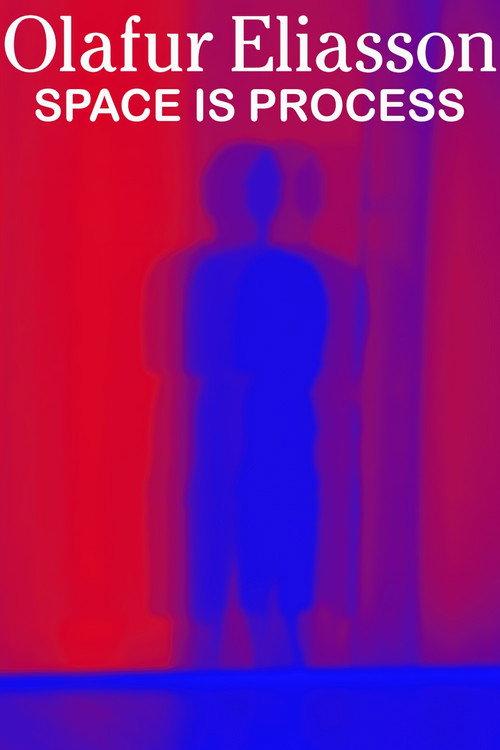 Olafur Eliasson: Space Is Process 2009 official movie poster