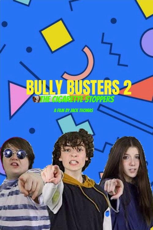 Bully Busters 2: The Cigarette Stoppers 2021 official movie poster