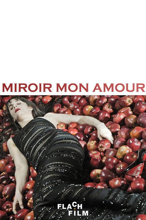 Miroir mon amour 2012 official movie poster