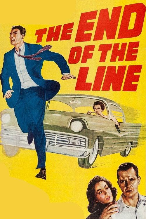 The End of the Line 1957 official movie poster