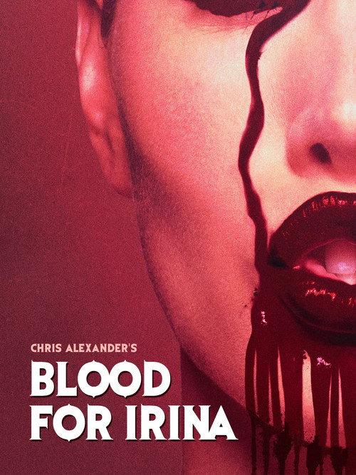 Blood for Irina 2012 official movie poster