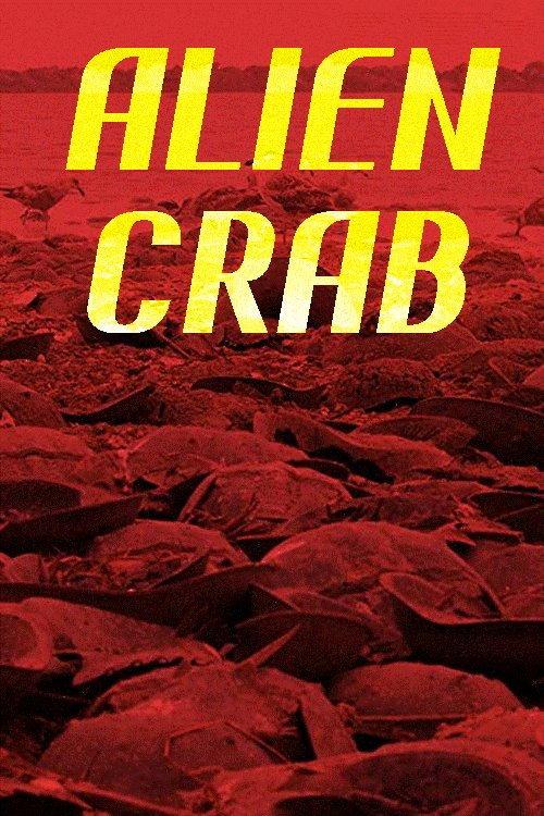 Alien Crab 2012 official movie poster