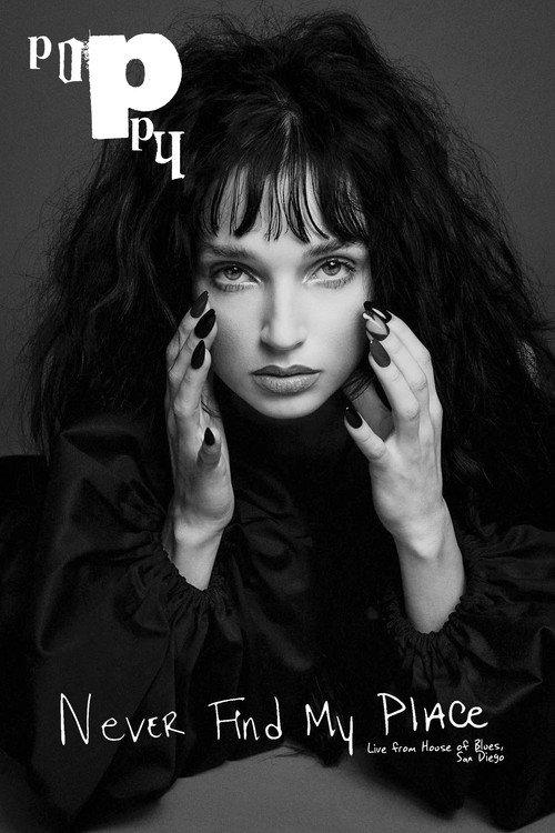 Poppy: Never Find My Place - Live from House of Blues 2022 official movie poster