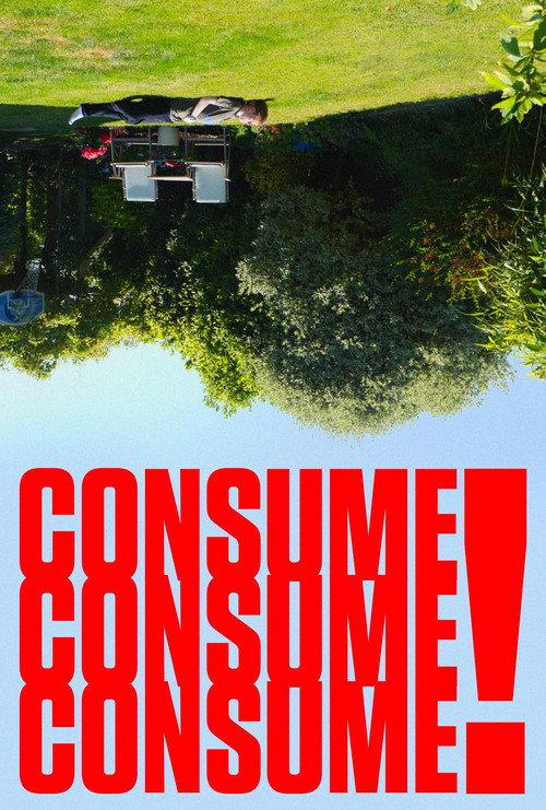 Consume Consume Consume 2023 official movie poster