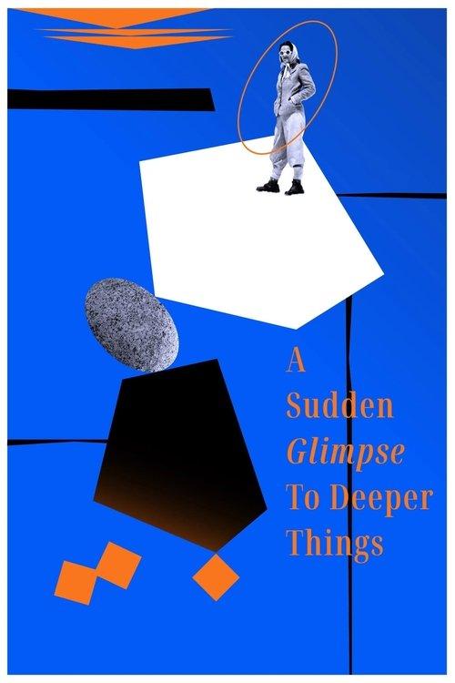 A Sudden Glimpse to Deeper Things 2024 official movie poster
