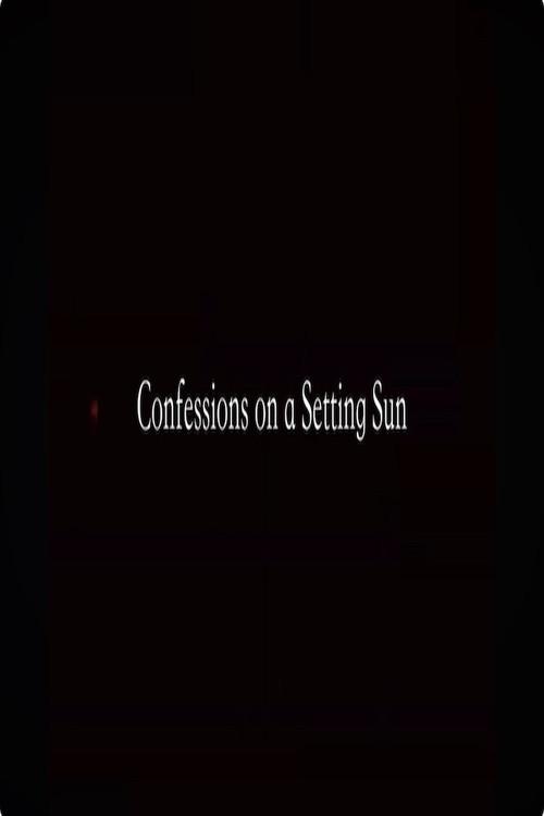 Confessions on a Setting Sun 2025 official movie poster