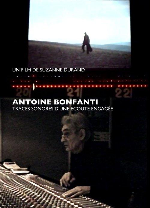 Antoine Bonfanti, sonic traces of an engaged listening 2002 official movie poster