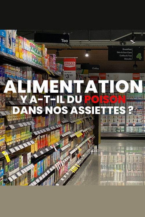Alimentation : Y a-t-il du poison dans nos assiettes ? 2017 official movie poster