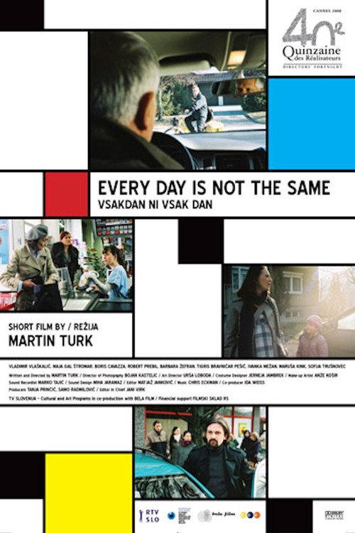 Every Day Is Not the Same 2008 official movie poster