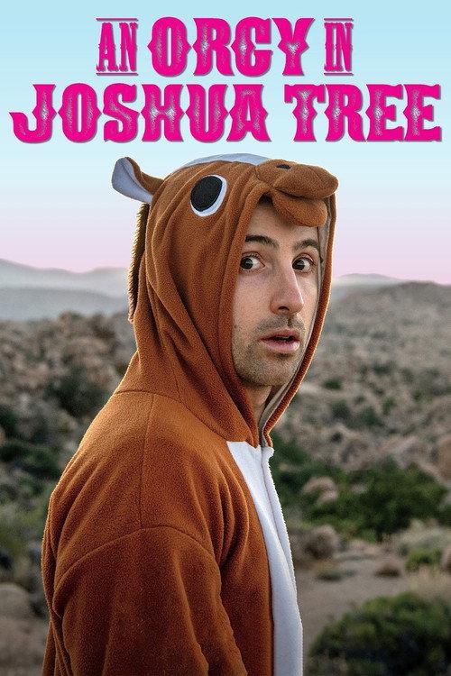 An Orgy in Joshua Tree 2019 official movie poster