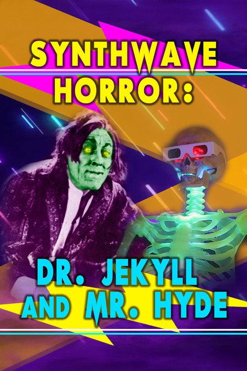 Synthwave Horror: Dr. Jekyll and Mr. Hyde 2015 official movie poster