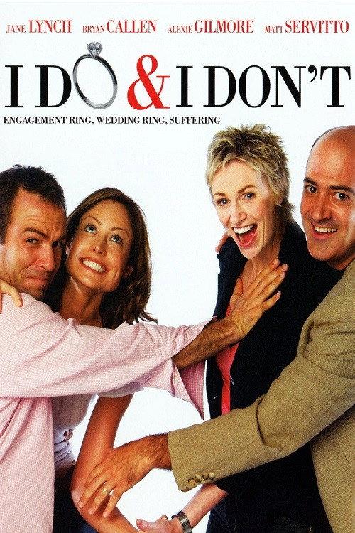I Do & I Don't 2008 official movie poster