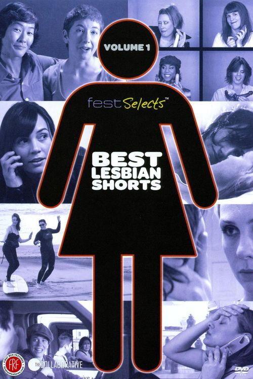Fest Selects: Best Lesbian Shorts: Vol. 1 2011 official movie poster