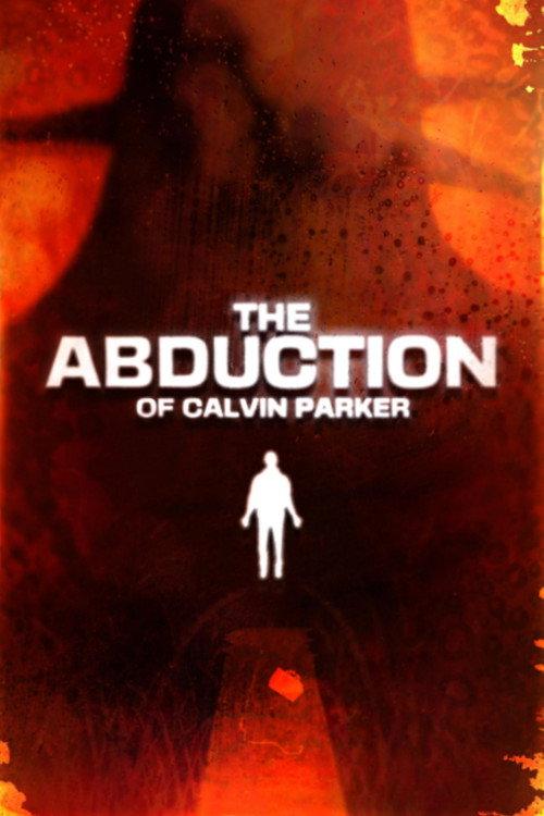 The Abduction of Calvin Parker  official movie poster