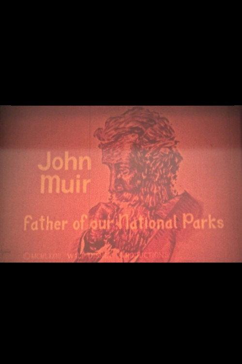 John Muir: Father of Our National Parks 1973 official movie poster
