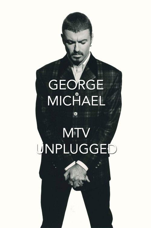 George Michael: MTV Unplugged 1996 official movie poster