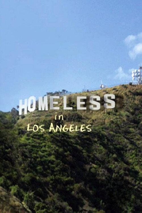 Homeless in Los Angeles 2011 official movie poster