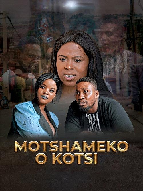 Motshameko O Kotsi  official movie poster