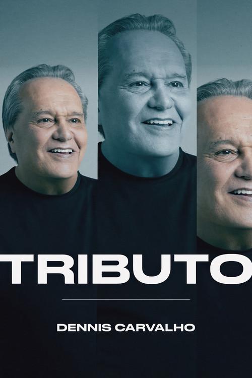 Tributo: Dennis Carvalho 2025 official movie poster