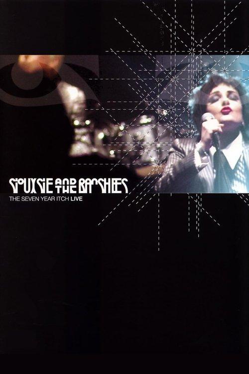 Siouxsie And The Banshees: The Seven Year Itch - Live 2003 official movie poster