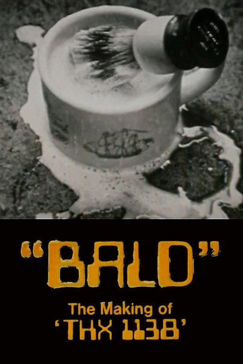 Bald: The Making of 'THX 1138' 1971 official movie poster