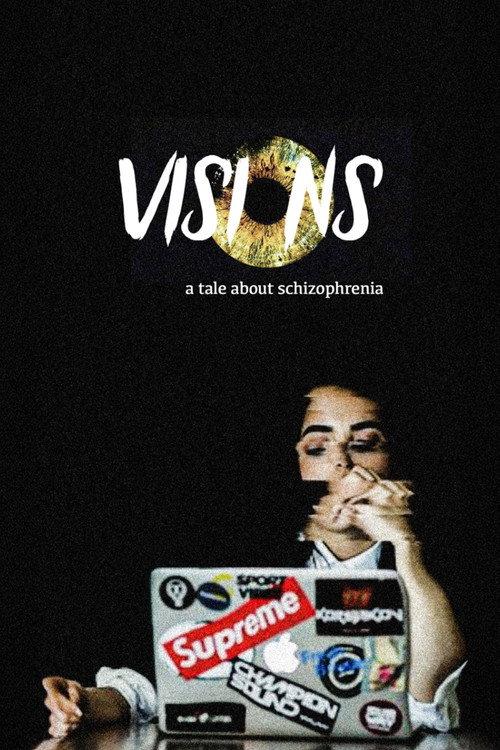 Visions: A tale about Schizophrenia 2017 official movie poster