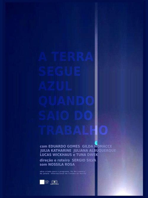 The Earth Is Still Blue When I Get Off Work 2021 official movie poster