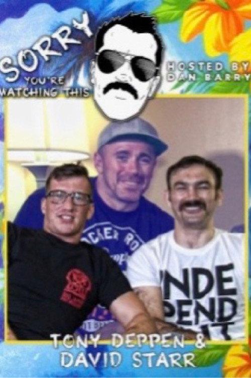 Sorry You're Watching This: Tony Deppen & David Starr 2020 official movie poster