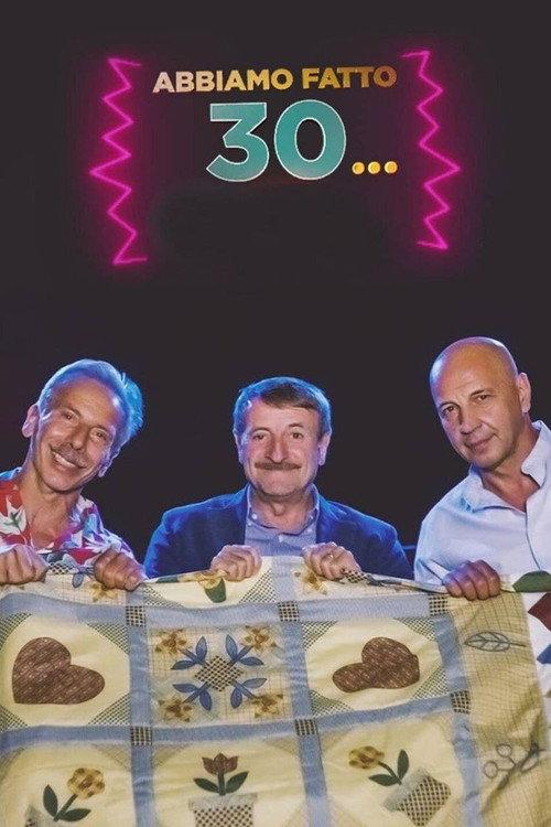 Abbiamo fatto 30... 2021 official movie poster