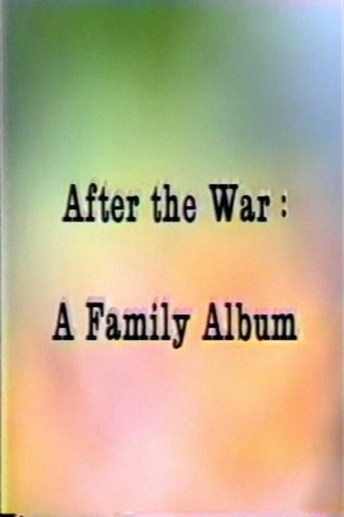 After The War: A Family Album 1993 official movie poster