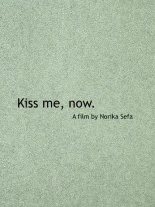 Kiss Me, Now. 2020 official movie poster