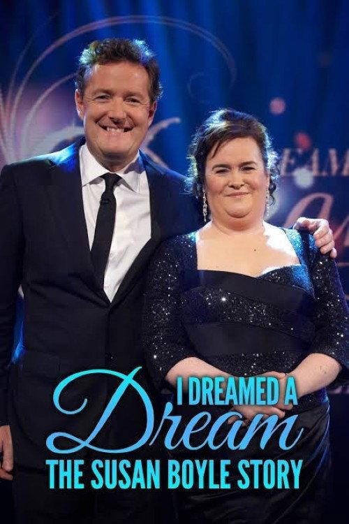 I Dreamed a Dream: The Susan Boyle Story 2009 official movie poster