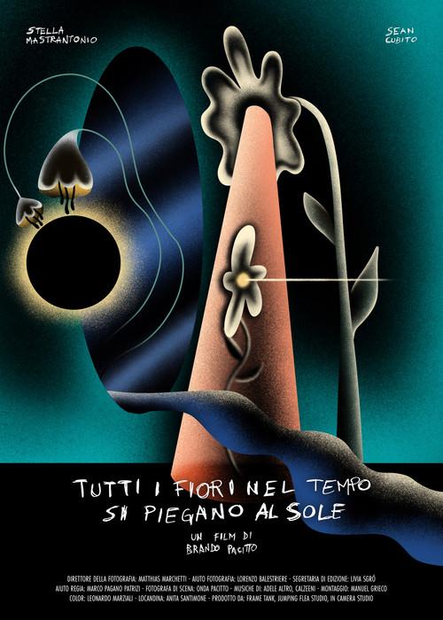 Tutti i Fiori nel Tempo si Piegano al Sole 2025 official movie poster