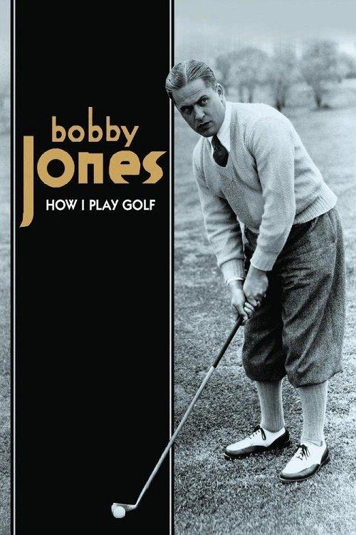 How I Play Golf, by Bobby Jones No. 5: 'The Medium Irons' 1931 official movie poster
