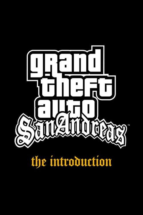 Grand Theft Auto: San Andreas - The Introduction 2004 official movie poster