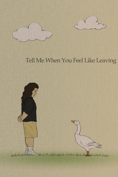 Tell Me When You Feel Like Leaving 2024 official movie poster