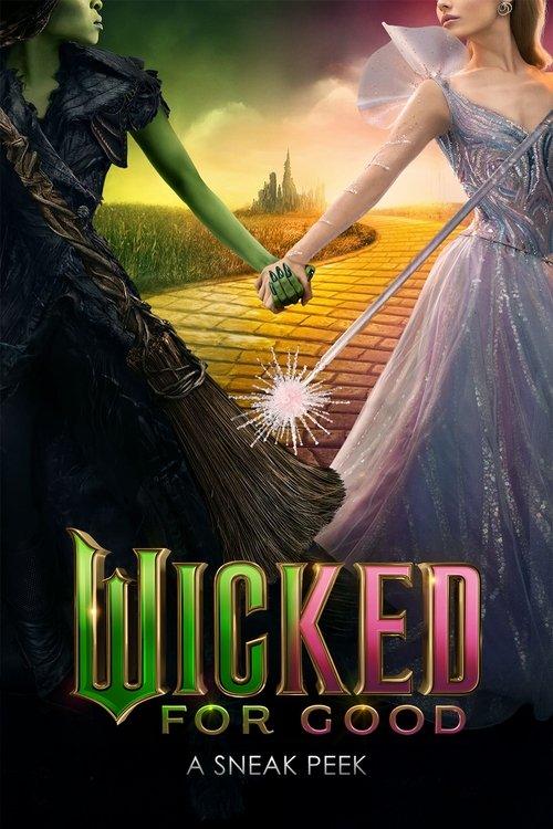 Wicked: For Good - A Sneak Peek 2025 official movie poster