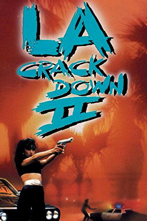 L.A. Crackdown II 1988 official movie poster