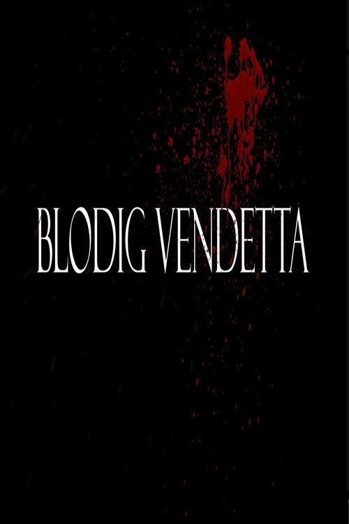 Bloody Vendetta 2023 official movie poster