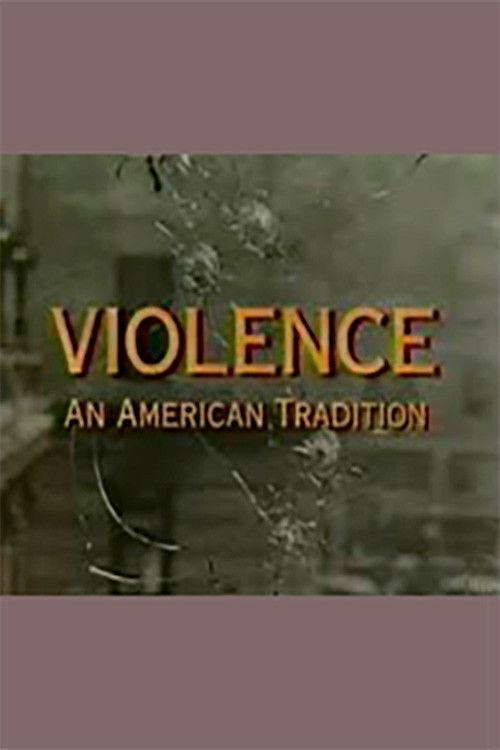 Violence: An American Tradition 1995 official movie poster