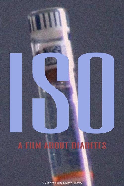 ISO: A Film About Diabetes 2023 official movie poster