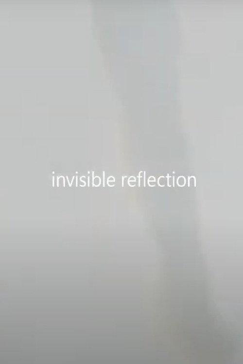 invisible reflection 2021 official movie poster