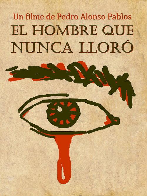 El hombre que nunca lloró 2023 official movie poster