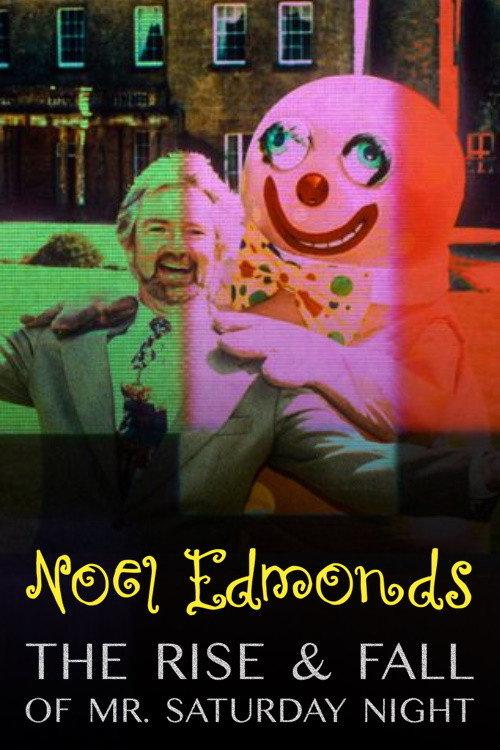 Noel Edmonds: The Rise & Fall of Mr Saturday Night 2022 official movie poster